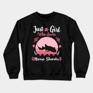 Just A Girl Who Loves Nurse Sharks Pink Retro Vintage gift idea Crewneck Sweatshirt